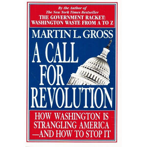 Call for Revolution Gross, Martin L. Softcover